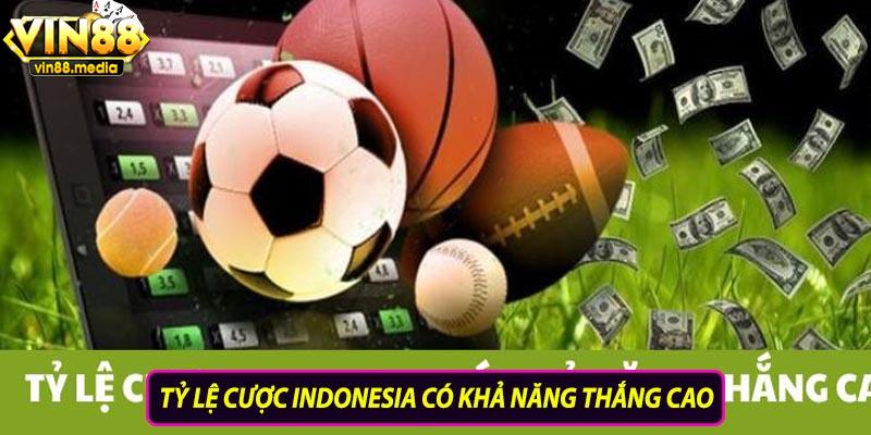 Tỷ lệ cược indonesia có khả năng thắng cao